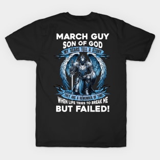 March Guy Son Of God Knight With Angel Wings My Scars Tell A Story Life Tries To Break Me But Failed T-Shirt